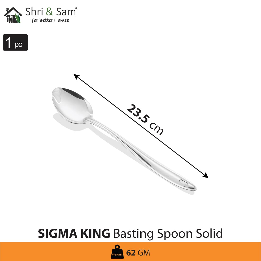 Silver Stainless Steel Sigma King Small Basting Spoon Solid, 23.5 Cm | Easy To Clean & Dishwasher Safe Silver Stainless Steel Sigma King Small Basting Spoon Solid, 23.5 Cm | Easy To Clean & Dishwasher Safe