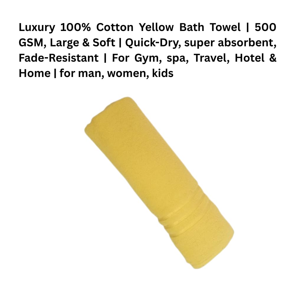 Luxury 100% Cotton Large Size Bath Towel 500 Gsm | Quick-Dry, Super Absorbent, Fade-Resistant Bath Towel (Yellow)