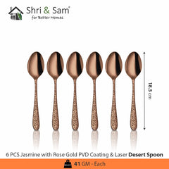 Stainless Steel Jasmine With Rose Gold PVD Coating & Laser Desert Spoon Set Of 6 Pieces | Easy To Clean & Dishwasher Safe