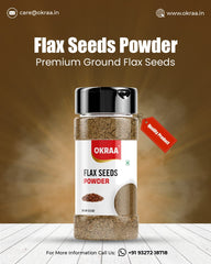 Okraa Flax Seed Powder, Rich In Dietary Fiber & May Improve Cholesterol | 100gm 0.2lbs Each Pack Of 2