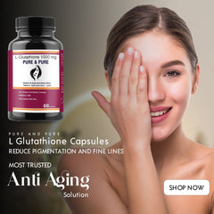 Pure & Pure Healthcare L- Glutathione Capsules 1000mg With Vitamin E & C For Glowing Skin | 60 Capsules , 100gm 0.2lbs