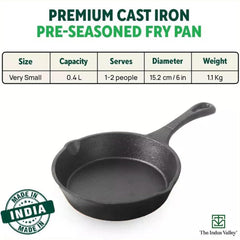 Pre-Seasoned Black Cast Iron Fry Pan Or Skillet With Long Handle - Very Small, 15.2 Cm, 6 Inch, 0.42 Liter, 1.1 Kg | Induction Friendly, Nonstick Fry Pan, 100% Pure & Toxin Free, No Chemical Coating