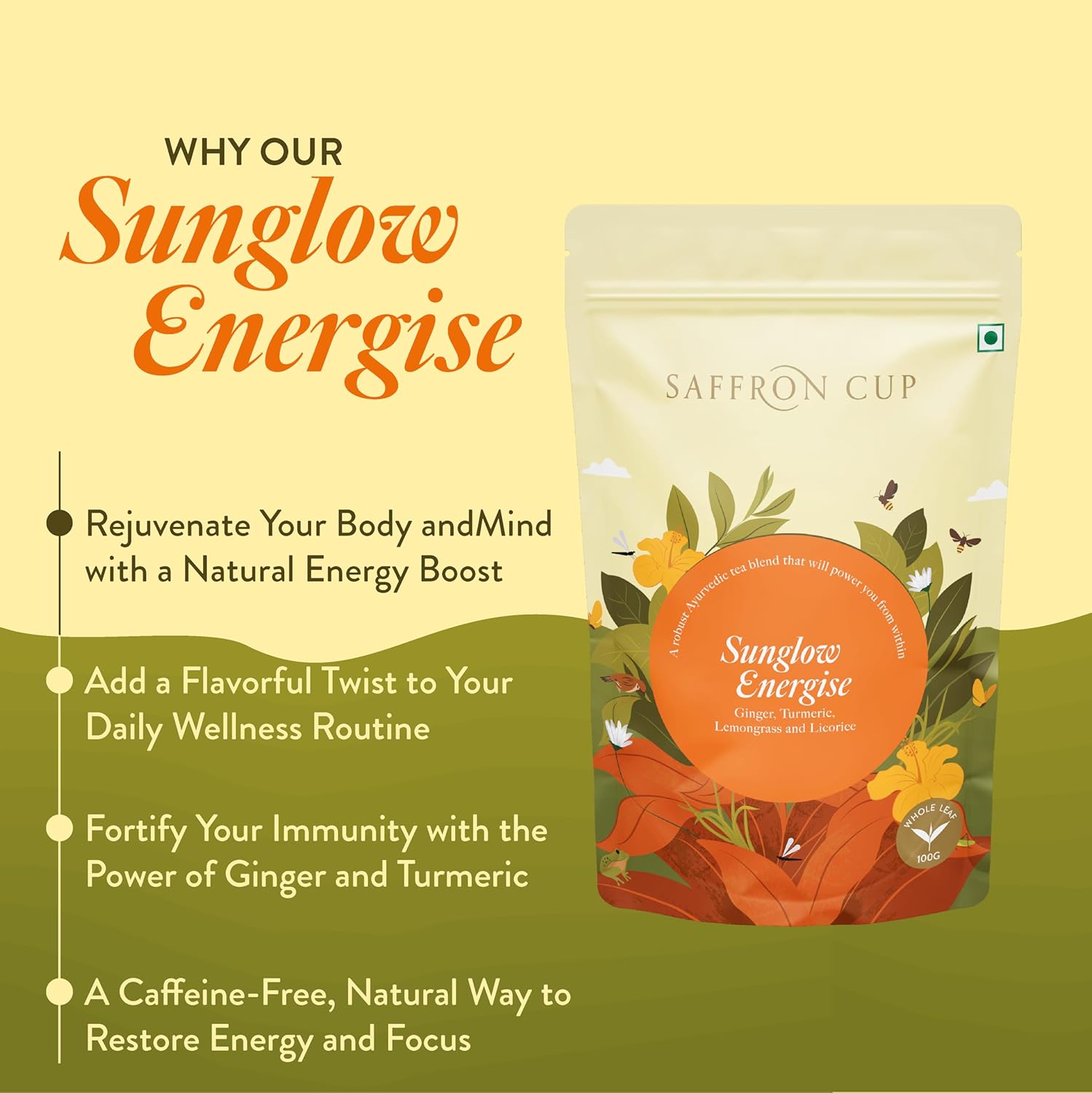 Saffron Cup Sunglow Energize Tea - 100gm, 3.5 Ounce | Infused With Ginger, Turmeric, Lemongrass & Licorice - Caffeine Free, Anti-Inflammatory | Airtight Zip Lock Pouch
