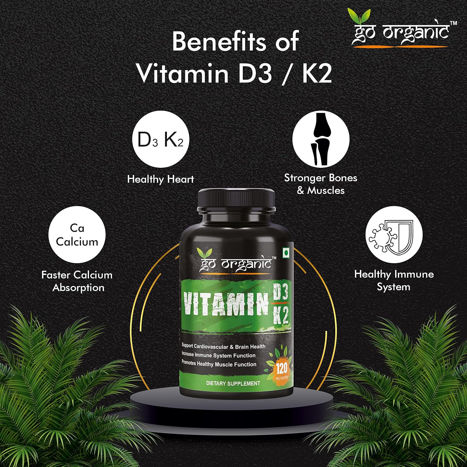 Go Organic Plant Based Organic | Vitamin D3 + K2 Capsules, Vitamin K2-7 To Support Bone & Heart Health In Men & Women | 120 Veg Capsules , 200gm 0.4lbs